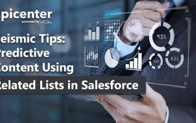 Seismic Tips: Predictive Content Using Related Lists in Salesforce