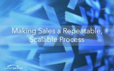 Making Sales a Repeatable, Scalable Process